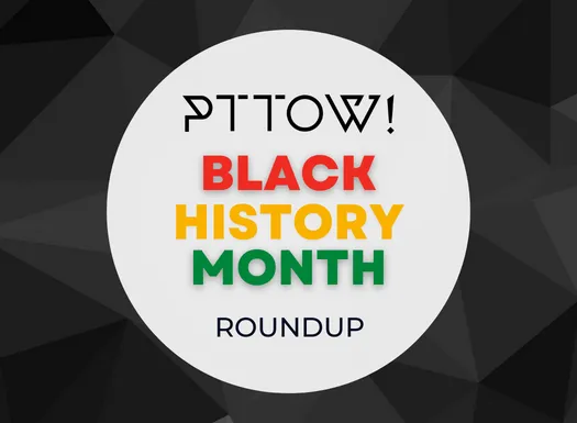 PTTOW! Black History Month Roundup cover photo