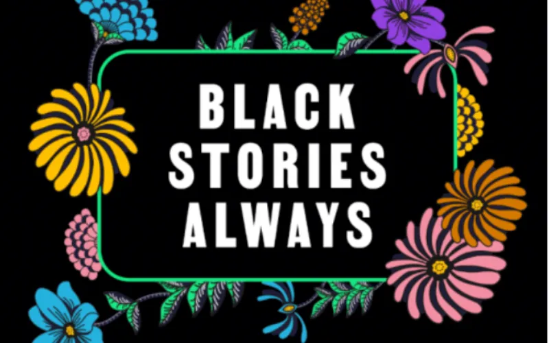 Black Stories Always Promotion